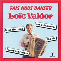 Loïc Valdor - Fais-nous danser Vol. 1