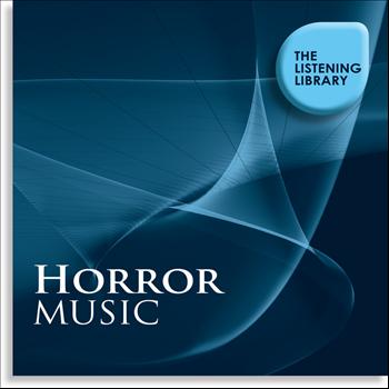 Various Artists - Horror Music - The Listening Library