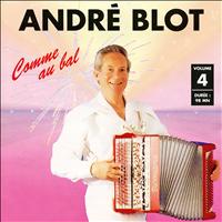 André Blot - Comme au bal Vol. 4