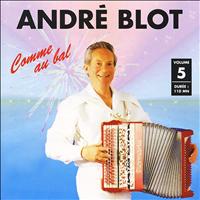André Blot - Comme au bal Vol. 5
