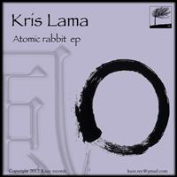 Kris Lama - Atomic Rabbit - EP