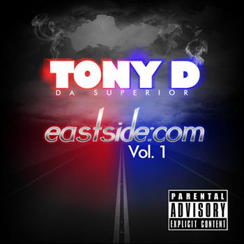 Tony D - Eastside:com, Vol. 1