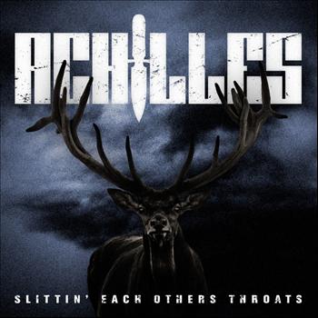 Achilles - Slittin' Each Others Throats
