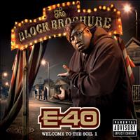 E-40 - The Block Brochure: Welcome to the Soil 1