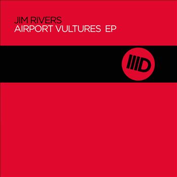 Jim Rivers - Airport Vultures Ep