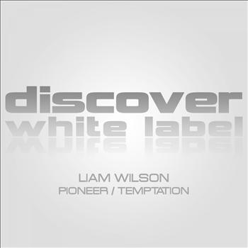 Liam Wilson - Pioneer / Temptation