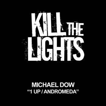 Michael Dow - 1Up / Andromeda