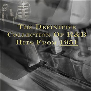 Various Artists - The Definitive Collection of R&B Hits from 1951