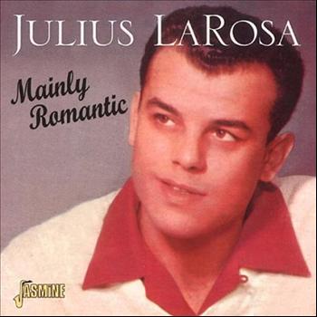 Julius LaRosa - Mainly Romantic