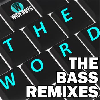 Wideboys - The Word (The Bass Remixes)