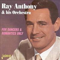 Ray Anthony & His Orchestra - For Dancers & Romantics Only