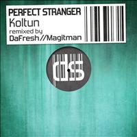 Perfect Stranger - Koltun