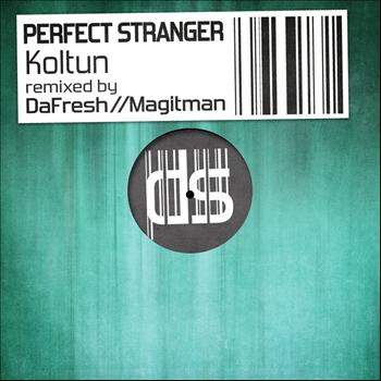 Perfect Stranger - Koltun