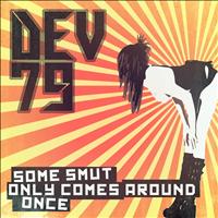 Dev79 - Some Smut Only Comes Around Once