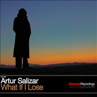 Artur Salizar - What If I Lose