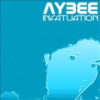 AYBEE - Infatuation