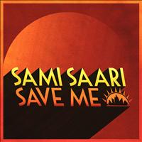 Sami Saari - Save Me