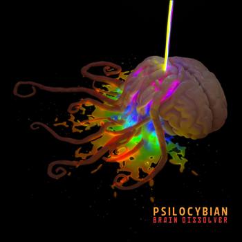 Psilocybian - Brain Dissolver