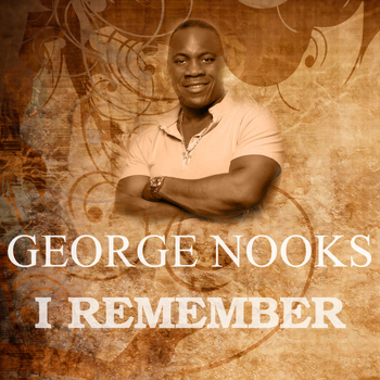George Nooks - I Remember