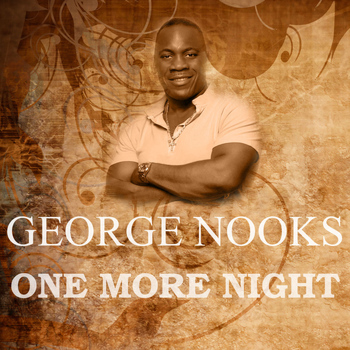 George Nooks - One More Night