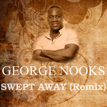 George Nooks - Swept Away (Remix)