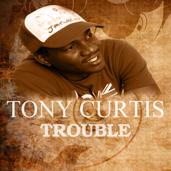 Tony Curtis - Trouble