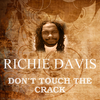 Richie Davis - Don't Touch The Crack