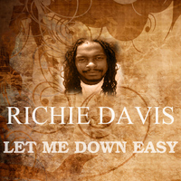 Richie Davis - Let Me Down Easy