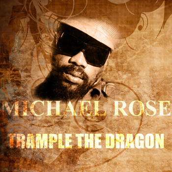 Michael Rose - Trample The Dragon