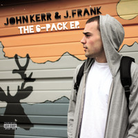 John Kerr - The 6-Pack EP (Explicit)
