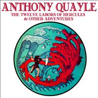 Anthony Quayle - The Twelve Labors of Hercules & Other Adventures
