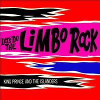 King Prince & The Islanders - Let's Do the Limbo Rock