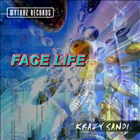 Krazy Sandi - Face Life