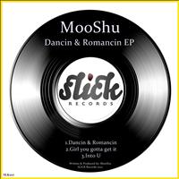 Mooshu - Dancin & Romancin EP
