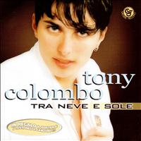Tony Colombo - Tra neve e sole