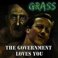 Grass - The Government Loves You