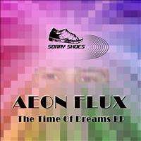 Aeon Flux - The Time Of Dreams EP