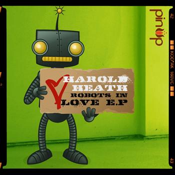 Harold Heath - Robots In Love E.P
