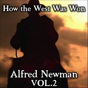 Alfred Newman - How the West Was Won, Vol. 2
