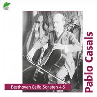 Pablo Casals, Mieczyslaw Horszowski - Beethoven: Cello Sonatas 4, 5
