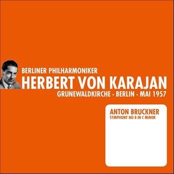 Berliner Philharmoniker, Herbert von Karajan - Bruckner: Symphony No. 8 (1957)