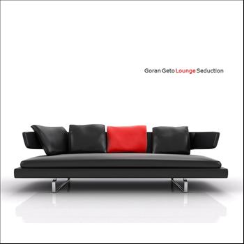 Goran Geto - Lounge Seduction