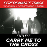 Kutless - Carry Me to the Cross (Performance Track) - EP
