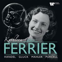 Kathleen Ferrier - The Complete EMI Recordings. Handel, Mahler, Gluck, Purcell...