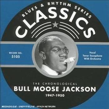 Bull Moose Jackson - Classics: 1947-1950