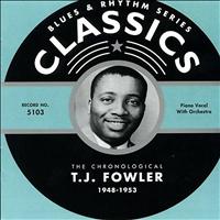 T.J. Fowler - Classics: 1948-1953
