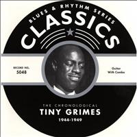 Tiny Grimes - Classics: 1944-1949