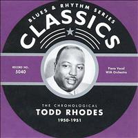 Todd Rhodes - Classics: 1950-1951