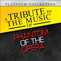 Platinum Collection Band - A Tribute to the Music of Phantom of the Opera