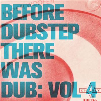 Various Artists - Before Dubstep There Was Dub: Vol 4